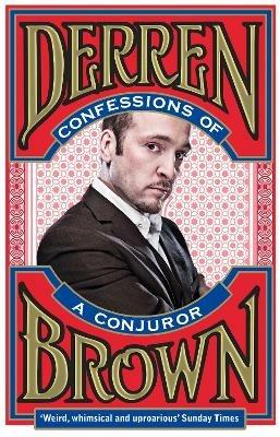 Confessions of a Conjuror - Derren Brown - cover