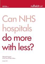 Can NHS hospitals do more with less?