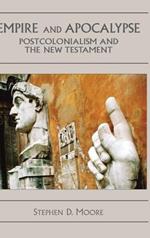 Empire and Apocalypse: Postcolonialism and the New Testament