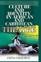 Culture and Identity in African and Caribbean Theatre - Osita Okagbue - cover