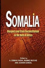 Somalia: Diaspora and State Reconstitution in the Horn of Africa