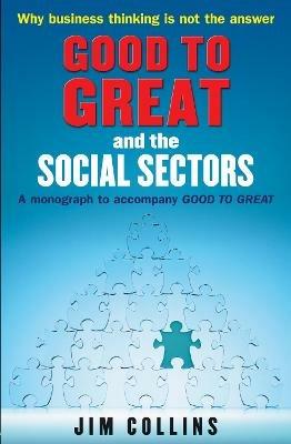 Good to Great and the Social Sectors: A Monograph to Accompany Good to Great - Jim Collins - cover