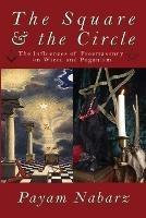 The Square and the Circle: The Influences of Freemasonry on Wicca and Paganism - Payam Nabarz - cover