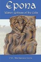 Epona: Hidden Goddess of the Celts - MacKenzie Cook - cover