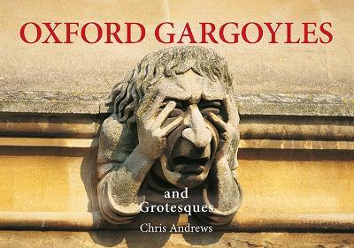 Oxford Gargoyles: A Little Souvenir - Chris Andrews - cover