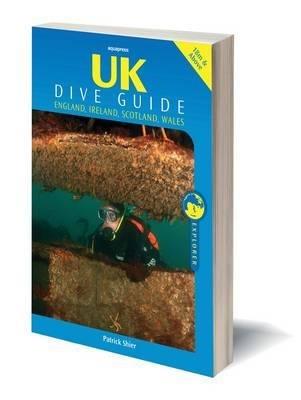 UK Dive Guide: Diving Guide to England, Ireland, Scotland and Wales - Patrick Shier - cover