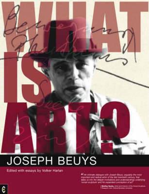 What is Art?: Conversation with Joseph Beuys - Joseph Beuys,Volker Harlan - cover