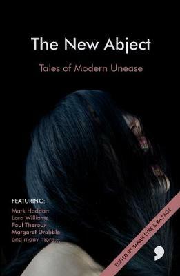 The New Abject: Tales of Modern Unease - Matthew Holness,Ramsey Campbell,Bernardine Bishop - cover