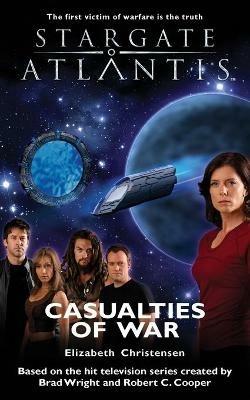 Stargate Atlantis: Casualties of War - Elizabeth Christensen - cover