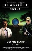 Stargate SG-1: Do No Harm - Karen Miller - cover