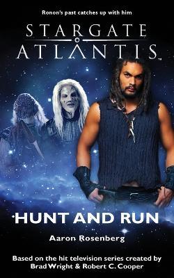 Stargate Atlantis : Hunt and Run - Aaron Rosenberg - cover