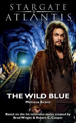 STARGATE ATLANTIS The Wild Blue - Melissa Scott - cover