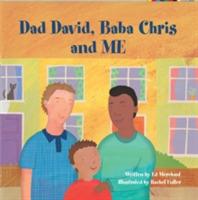 Dad David, Baba Chris and Me - Ed Merchant - cover