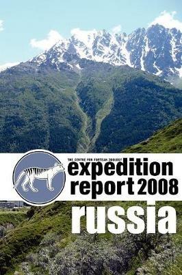 Cfz Expedition Report: Russia 2008 - Richard Freeman - cover