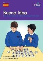 Buena Idea: Time-saving Resources and Ideas for Busy Spanish Teachers - Nicolette Hannam,Michelle Williams - cover