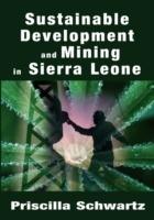 Sustainable Development and Mining in Sierra Leone - Priscilla Schwartz - cover