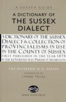 A Dictionary of the Sussex Dialect - W.D. Parish - cover