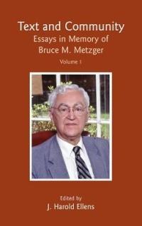 Text and Community: Essays in Honor of Bruce M. Metzger - cover