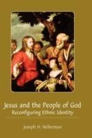 Jesus and the People of God: Reconfiguring Ethnic Identity - Joseph H. Hellerman - cover