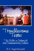 Troublesome Texts: The Bible in Colonial and Contemporary Culture