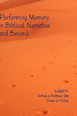 Performing Memory in Biblical Narrative and Beyond - cover