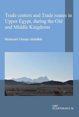 Ibs Trade centers and Trade routes in Upper Egypt during the Old and Middle Kingdoms