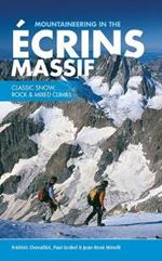 Mountaineering in the Ecrins Massif: Classic snow, rock & mixed climbs