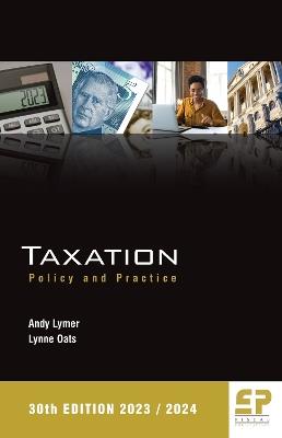 Taxation: Policy and Practice (2023/24) 30th edition - Andy Lymer,Lynne Oats - cover