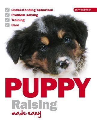 Puppy Raising Made Easy - Di Williamson - cover