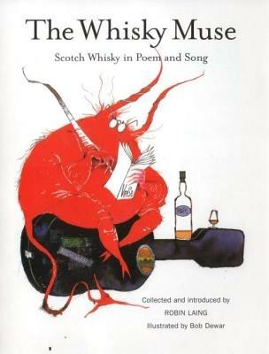 The Whisky Muse: Scotch Whisky in Poem and Song - Robin Laing - cover