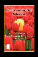 For Us and for Our Salvation: 'Limited Atonement' in the Bible, Doctrine, History, and Ministry - Lee Gatiss - cover