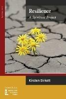 Resilience: A Spiritual Project - Kirsten Birkett - cover