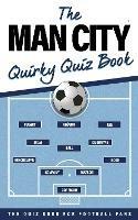 The Man City Quirky Quiz Book