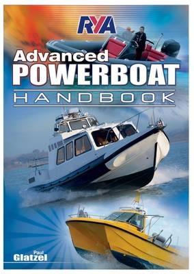 RYA Advanced Powerboat Handbook - Paul Glatzel - cover