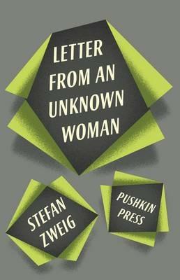 Letter from an Unknown Woman and Other Stories - Stefan Zweig - cover