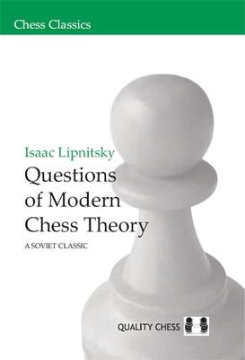 Questions of Modern Chess Theory: A Soviet Classic - Isaac Lipnitsky - cover