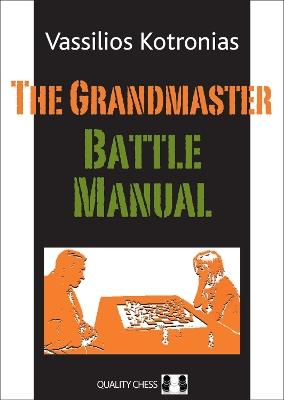 The Grandmaster Battle Manual - Vassilios Kotronias - cover