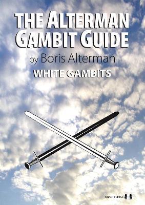 The Alterman Gambit Guide: White Gambits - Boris Alterman - cover