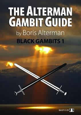 The Alterman Gambit Guide: Black Gambits 1 - Boris Alterman - cover