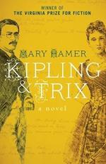 Kipling & Trix: A Novel