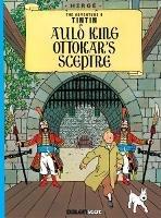 Auld King Ottokar's Sceptre (Tintin in Scots) - Herge - cover