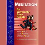 Meditation for Extremely Busy People, Part 2