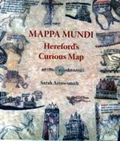Mappa Mundi: Hereford's Curious Map - Sarah Arrowsmith - cover