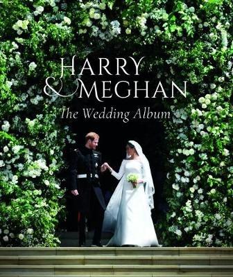 Prince Harry and Meghan Markle - The Wedding Album - Robert Jobson - cover