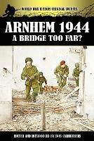 Arnhem 1944: A Bridge Too Far? - cover