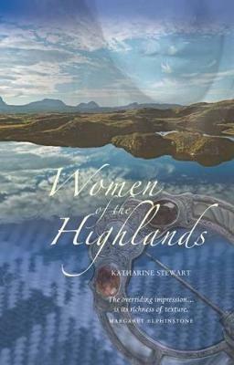 Women of the Highlands - Katharine Stewart - cover