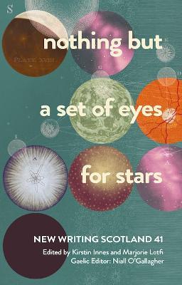 nothing but a set of eyes for stars: New Writing Scotland 41 - cover