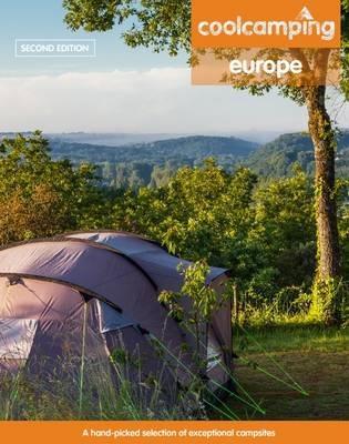 Cool Camping Europe: A Hand-Picked Selection of Campsites and Camping Experiences in Europe - Jonathan Knight - cover