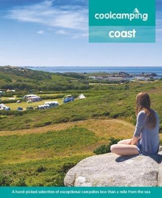 Cool Camping Coast: A hand-picked selection of exceptional campsites less than a mile from the sea - Andrew Day - cover