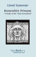 Brownshirt Princess: A Study of the 